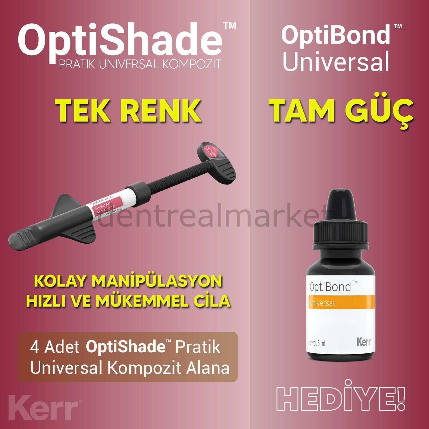 OptiShade Pratik Universal Kompozit + OptiBond Universal Bonding Kampanya